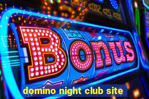 domino night club site